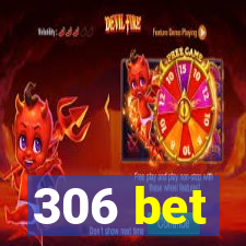 306 bet